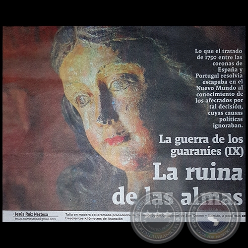 LA GUERRA DE LOS GUARANÍES (IX) - La ruina de las almas - Por JESÚS RUIZ NESTOSA - Domingo, 04 de Junio de 2017